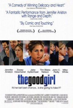 poster The Good Girl
        &nbsp;&nbsp;(2002)
        